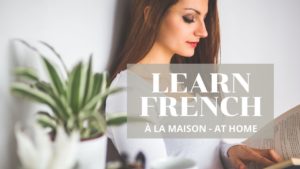 Free Online French Lessons à la maison at home
