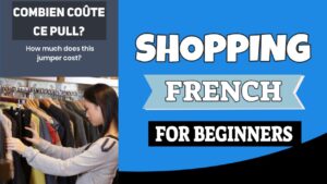 French for Beginners: Shopping